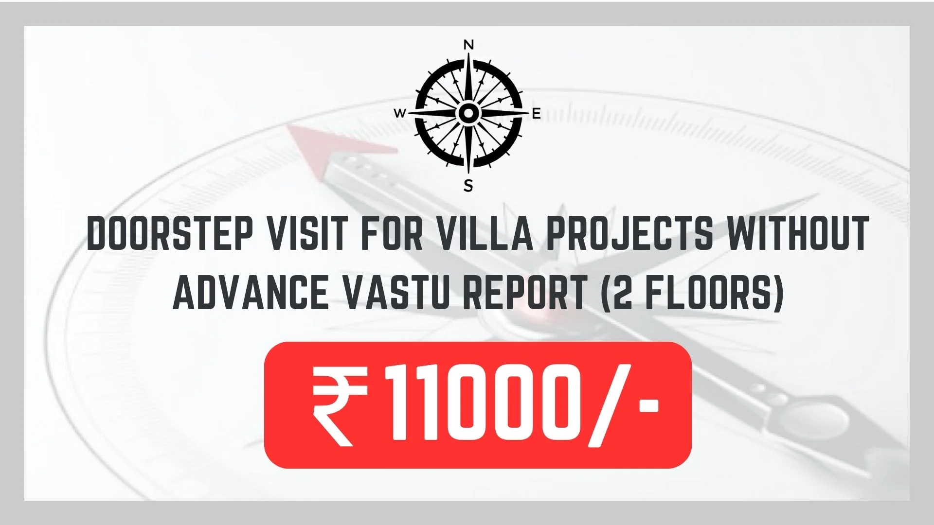 Doorstep visit for Villa projects without advance Vastu report